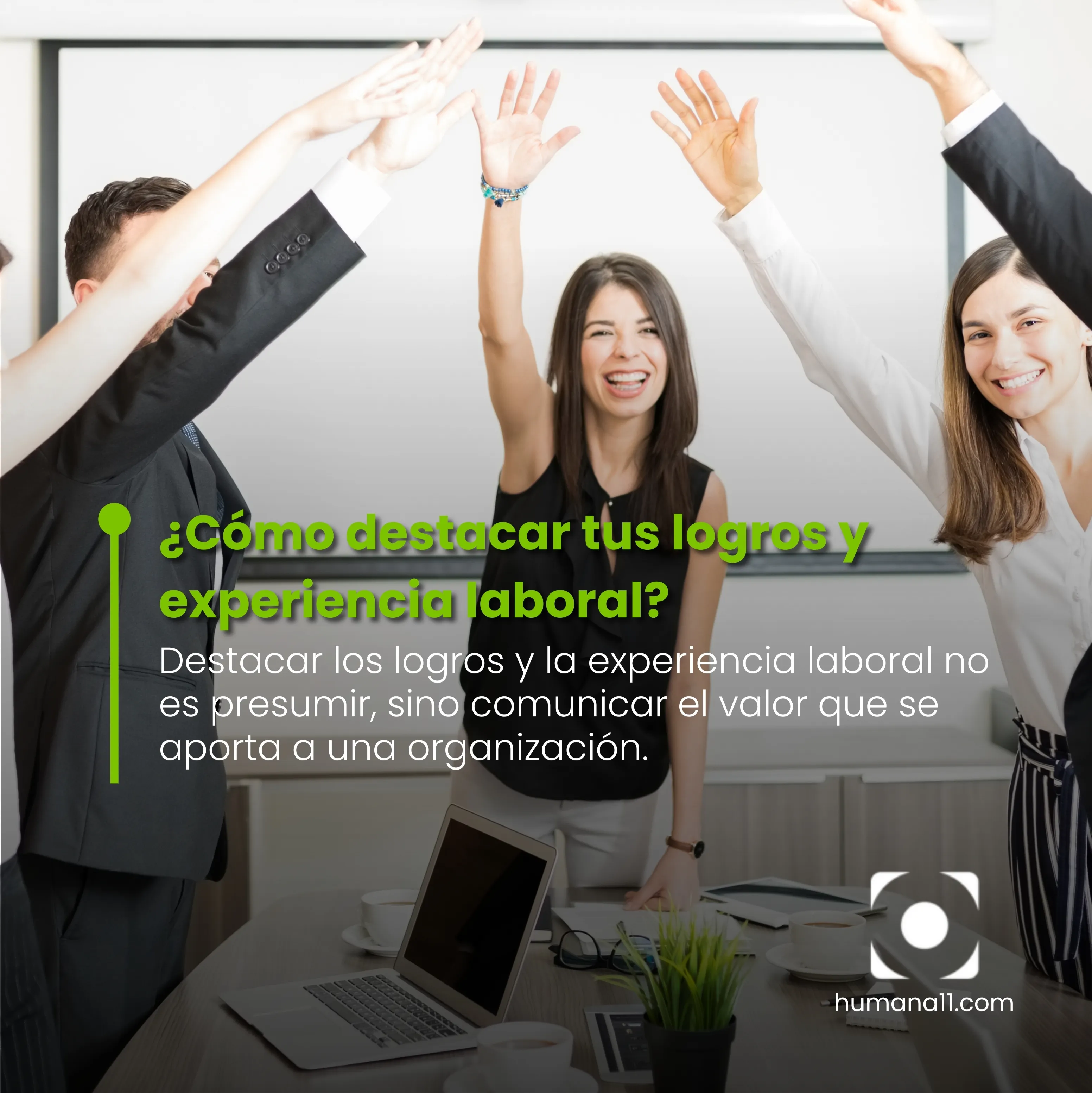 ¿Cómo destacar tus logros y experiencia laboral?